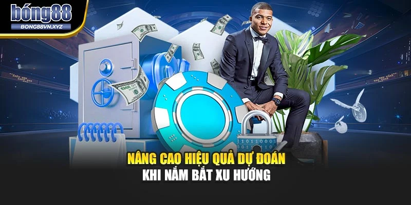 Nâng cao hiệu quả dự đoán khi nắm bắt xu hướng