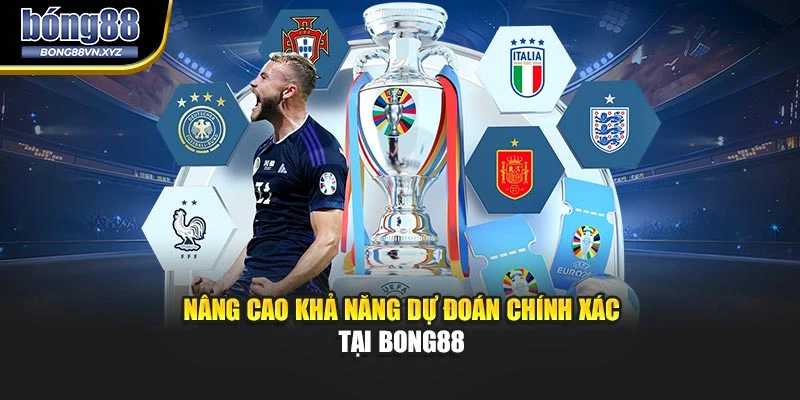Nâng cao khả năng dự đoán chính xác tại BONG88